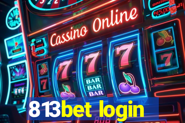 813bet login